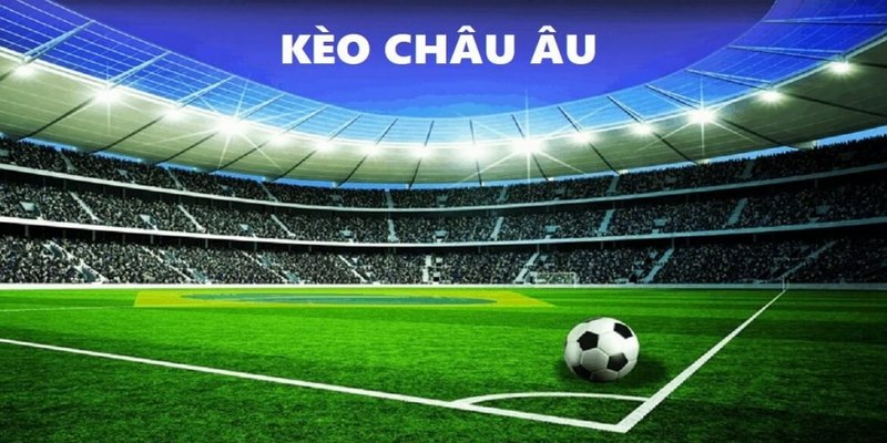 kèo châu âu