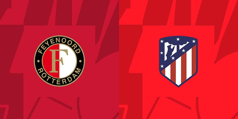 Nhận định Feyenoord vs Atlético Madrid