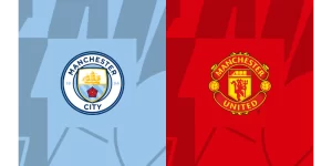 Nhận Định Man City vs Man United